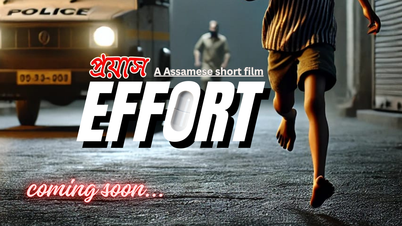 EFFORT A Assamese Short Film